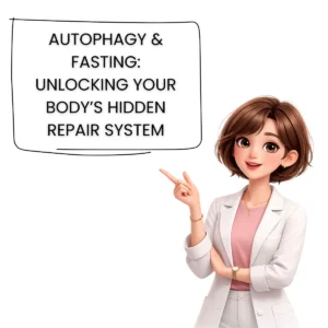 AUTOPHAGY & FASTING UNLOCKING YOUR BODYS HIDDEN REPAIR SYSTEM