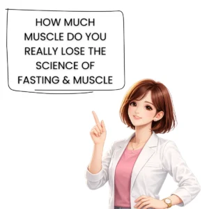 HOW MUCH MUSCLE DO YOU RELLY LOSE THE SCIENCE OF FASTING AND MUSCLE