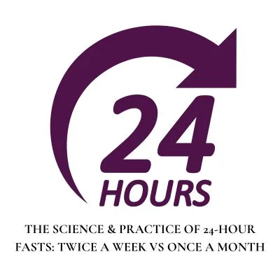 SCIENCE AND PRACTICE OF 24 HOURS FAST TWICE A WEEK ONCE A MONTH
